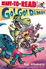 Go! Go! Dino! (Ready-to-Read Level 1) - 9781665944274 by Kaz Windness, Kaz Windness, 9781665944274