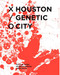 Houston Genetic City by Peter Zweig, Matthew Johnson, Jason Logan, 9781948765244