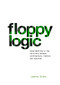 Floppy Logic (Experimenting in the Territory between Architecture, Fashion and Textile) by Leanne Zilka, 9781948765374