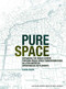 Pure Space (Expanding the Public Sphere through Public Space Transformations in Latin American Spontaneous Settlements) by Elisa Silva, 9781948765428