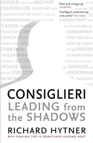 Consiglieri (Leading from the Shadows) by Richard Hytner, 9781788163095