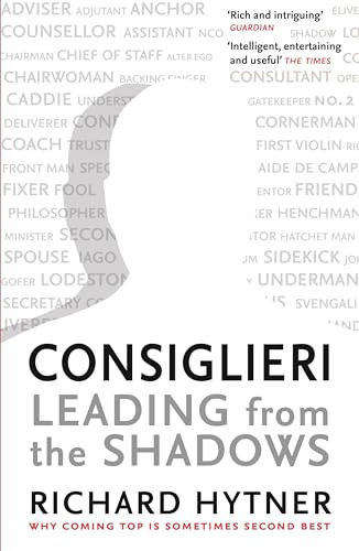 Consiglieri (Leading from the Shadows) by Richard Hytner, 9781788163095