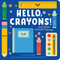 Hello, Crayons! (And Other School Friends) by Hannah Eliot, Anna Clark, Daniel Clark, 9781665952507