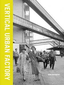 Vertical Urban Factory by Nina Rappaport, 9781948765145