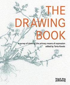 Drawing Book (A Survey of Drawing : The Primary Means of Expression) by Tania Kovats, 9781904772811