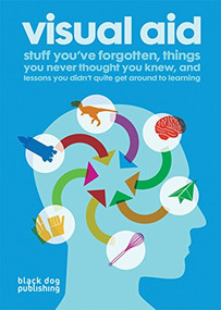 Visual Aid (Stuff You've Forgotten, Things You Never Thought You Knew, and Lessons You Didn't Quite Get Around to Learning) by Draught Associates, 9781906155483
