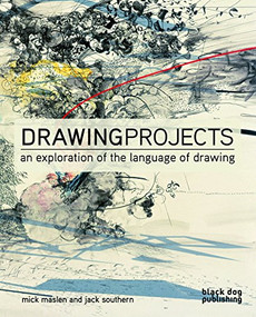 The Drawing Projects (An Exploration of the Language of Drawing) by Mick Maslen, Jack Southern, 9781907317255