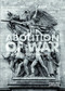 The Abolition of War by Krzysztof Wodiczko, 9781907317668