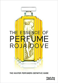 The Essence of Perfume by Roja Dove, 9781908966469