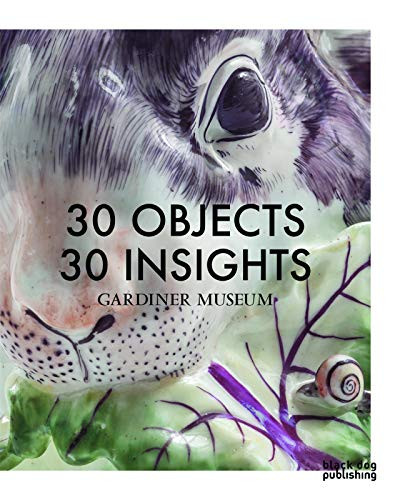 30 Objects 30 Insights by Rachel Gotlieb, Karine Tsoumis, 9781908966674