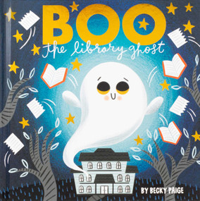 Boo the Library Ghost by Becky Paige, Becky Paige, 9781667206882