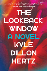 The Lookback Window (A Novel) - 9781668005880 by Kyle Dillon Hertz, 9781668005880