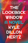 The Lookback Window (A Novel) - 9781668005880 by Kyle Dillon Hertz, 9781668005880
