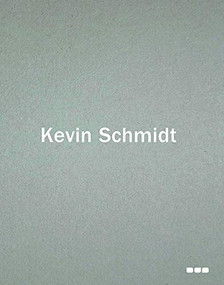 Kevin Schmidt by Nigel Prince, Charo Neville, Kathleen  Ritter, 9781910433768