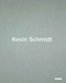 Kevin Schmidt by Nigel Prince, Charo Neville, Kathleen  Ritter, 9781910433768