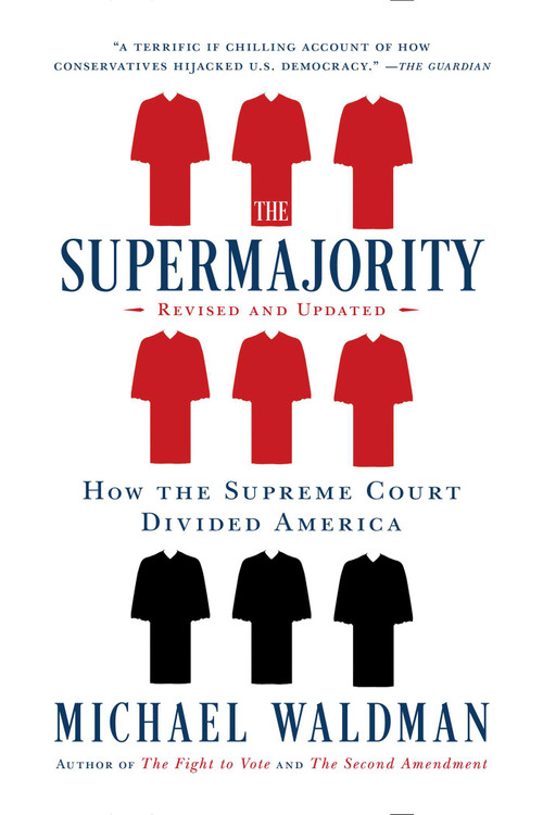 The Supermajority (How the Supreme Court Divided America) - 9781668006078 by Michael Waldman, 9781668006078