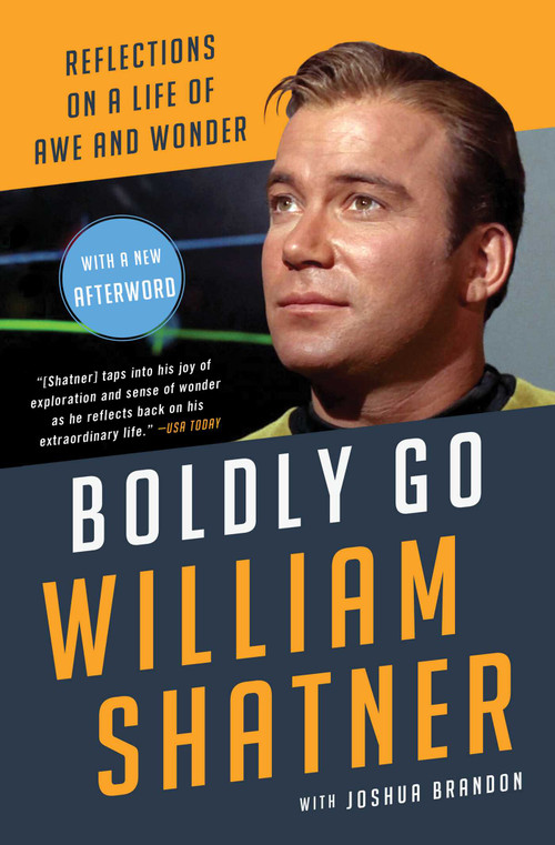 Boldly Go (Reflections on a Life of Awe and Wonder) - 9781668007334 by William Shatner, Joshua Brandon, 9781668007334