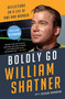 Boldly Go (Reflections on a Life of Awe and Wonder) - 9781668007334 by William Shatner, Joshua Brandon, 9781668007334