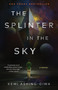 The Splinter in the Sky - 9781668008485 by Kemi Ashing-Giwa, 9781668008485