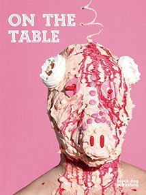 On the Table by Blair Fornwald, Jennifer Matotek, Jennifer Peart, 9781911164029