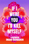 If I Were You, I'd Kill Myself (A Memoir) by Imani Barbarin, 9781668009451