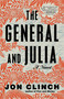The General and Julia (A Novel) - 9781668009796 by Jon Clinch, 9781668009796