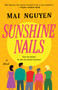 Sunshine Nails (A Novel) - 9781668010501 by Mai Nguyen, 9781668010501