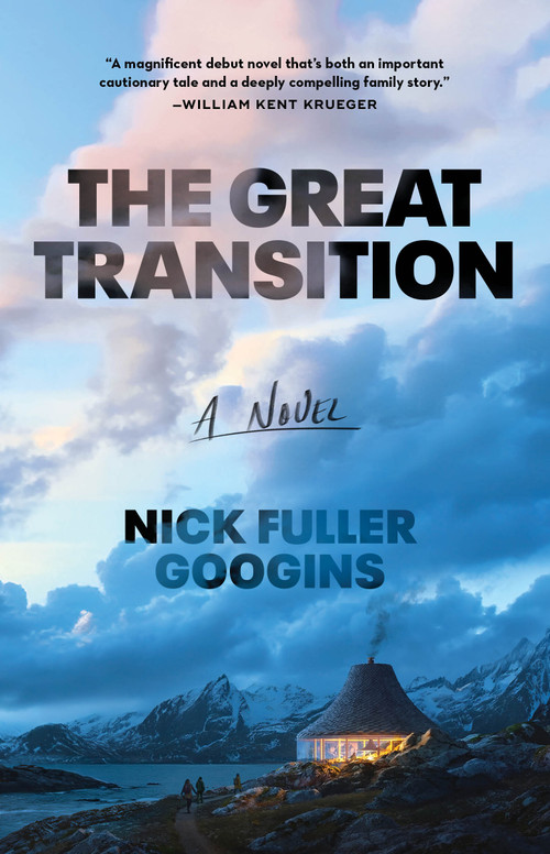 The Great Transition (A Novel) - 9781668010761 by Nick Fuller Googins, 9781668010761