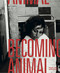 Becoming Animal by Raymond Tallis, Ron Broglio, Sven-Olov Wallenstein, Donald Preziosi, Claus Carstensen, Jens Tang Kristensen, Anne Gregersen, Frederik Stjernfelt, 9781911164401