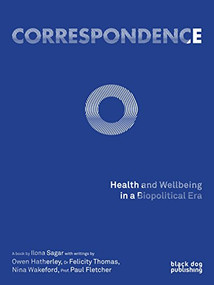 Correspondance 0 (Ilona Sagar) by Owen Hatherley, Felicity Thomas, Paul Fletcher, 9781911164968