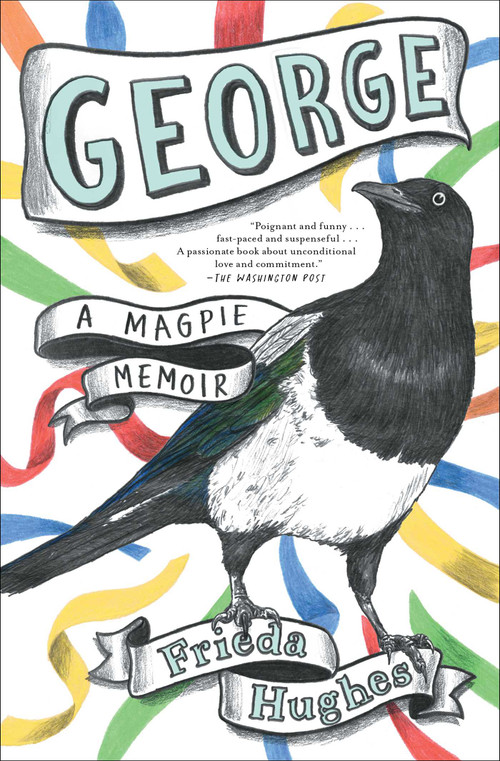 George (A Magpie Memoir) - 9781668016510 by Frieda Hughes, 9781668016510