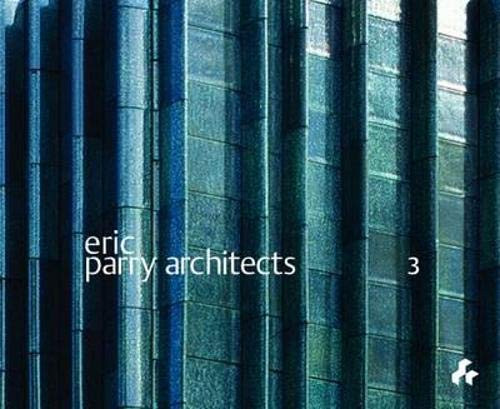 Eric Parry Architects Volume 3 by Heathcote Edwin, 9781908967039