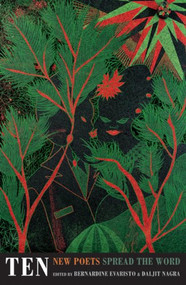Ten (New Poets from Spread the Word) by Bernardine Evaristo, Daljit Nagra, 9781852248796