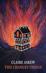 This changes things by Claire Askew, 9781780372761