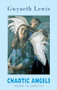 Chaotic Angels (Poems in English) by Gwyneth Lewis, 9781852247232