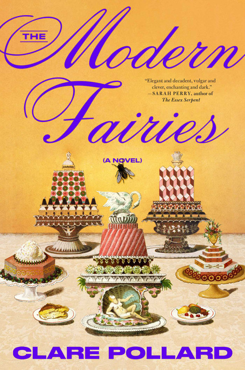 The Modern Fairies (A Novel) by Clare Pollard, 9781668049419