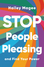 Stop People Pleasing (And Find Your Power) by Hailey Magee, 9781668053546
