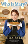 Who Is Mary? (An Amish Romance) by Linda Byler, 9781680999167