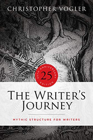 The Writer's Journey - 25th Anniversary Edition (Mythic Structure for Writers) by Christopher Vogler, 9781615933150