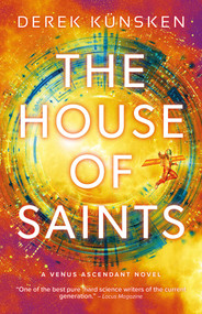 The House of Saints (Venus Ascendant Book Two) - 9781786188687 by Derek Künsken, 9781786188687