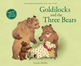 Goldilocks and the Three Bears - 9781782506614 by Gerda Muller, 9781782506614