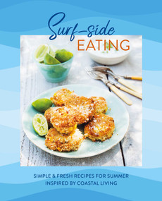 Surf-side Eating (Simple & fresh recipes for summer inspired by coastal living) by Ryland Peters & Small, 9781788796033