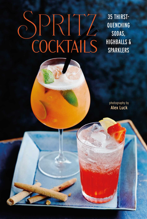 Spritz Cocktails (35 thirst-quenching sodas, highballs & sparklers) by Ryland Peters & Small, 9781788796064