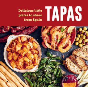 Tapas (Delicious little plates to share from Spain) by Ryland Peters & Small, 9781788796088