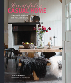 Beautifully Casual Home (Elegant interiors for relaxed living) by Judith Wilson, 9781788796118