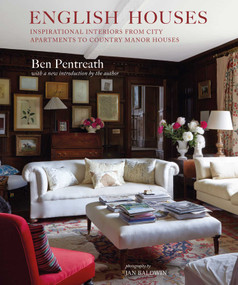 English Houses (Inspirational Interiors from City Apartments to Country Manor Houses) by Ben Pentreath, 9781788796156