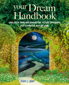 Your Dream Handbook (Unlock the meaning of your dreams to change your life) by Marc J. Gian, 9781800653399