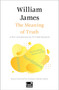 The Meaning of Truth (Concise Edition) by William James, Tadd Reutenik, Marika Taylor, 9781804177945