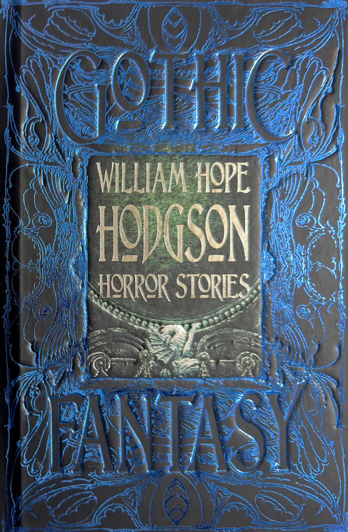 William Hope Hodgson Horror Stories by William Hope Hodgson, Jonathan Newell, 9781804177969