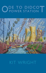 Ode to Didcot Power Station by Kit Wright, 9781780371061